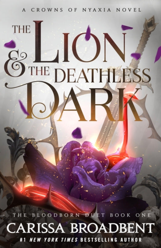 The Lion & the Deathless Dark: Book 1 of the Bloodborn Duet (The Crowns of Nyaxia #5)
