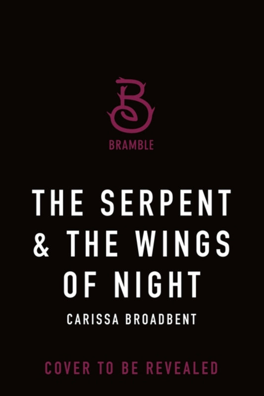 The Serpent & the Wings of Night: Deluxe Limited Edition (The Crowns of Nyaxia #1) PRE-ORDER 11/17/26