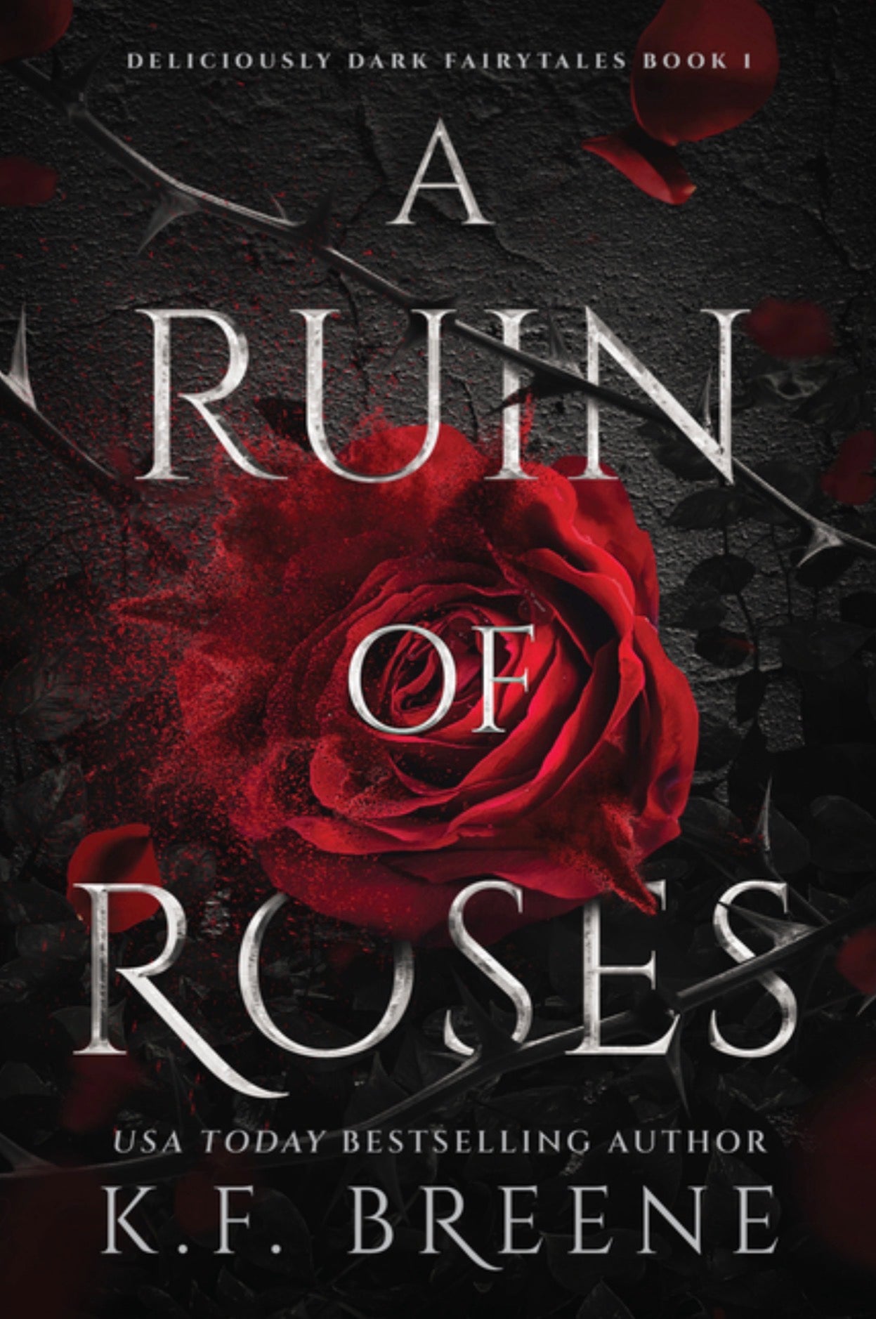 A Ruin of Roses: Deliciously Dark Fairytales, Book 1