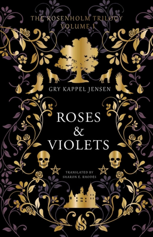 Roses & Violets: A YA Dark Academia Paranormal Mystery at Rosenholm Academy, a Haunted Nordic Boarding School of Shamanic Trials, Vengeful Spirits, an (The Rosenholm Trilogy #1)