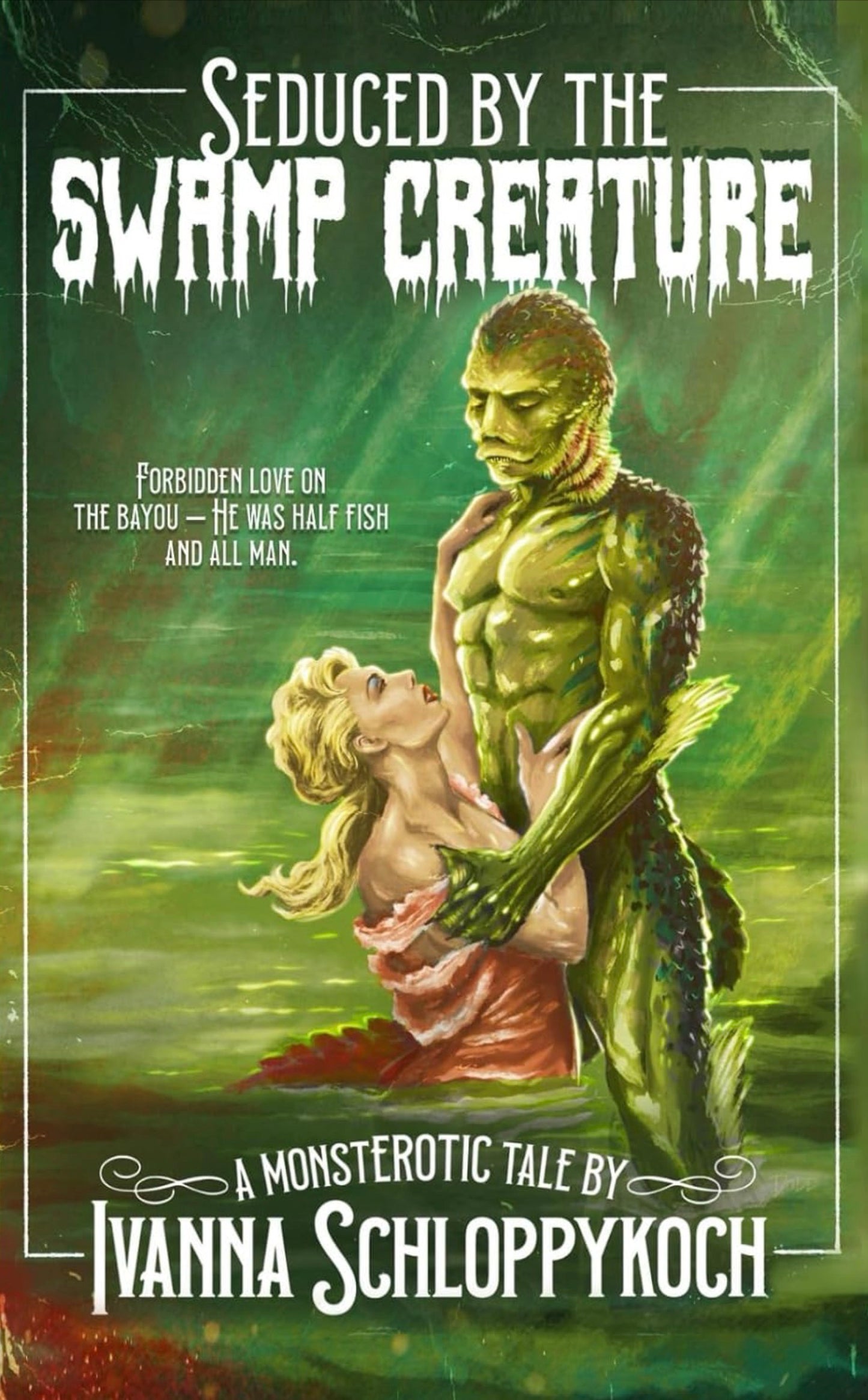 Seduced by The Swamp Creature (Monsterotica Tales #1)