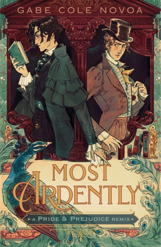 Most Ardently: A Pride & Prejudice Remix (Remixed Classics #9) Paperback