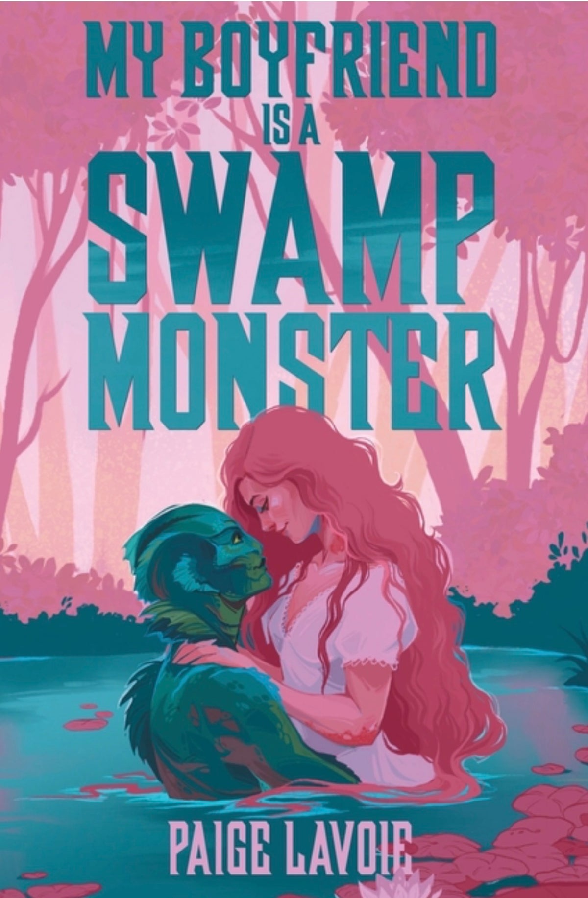 My Boyfriend Is a Swamp Monster (My Monster Meet Cute #1)