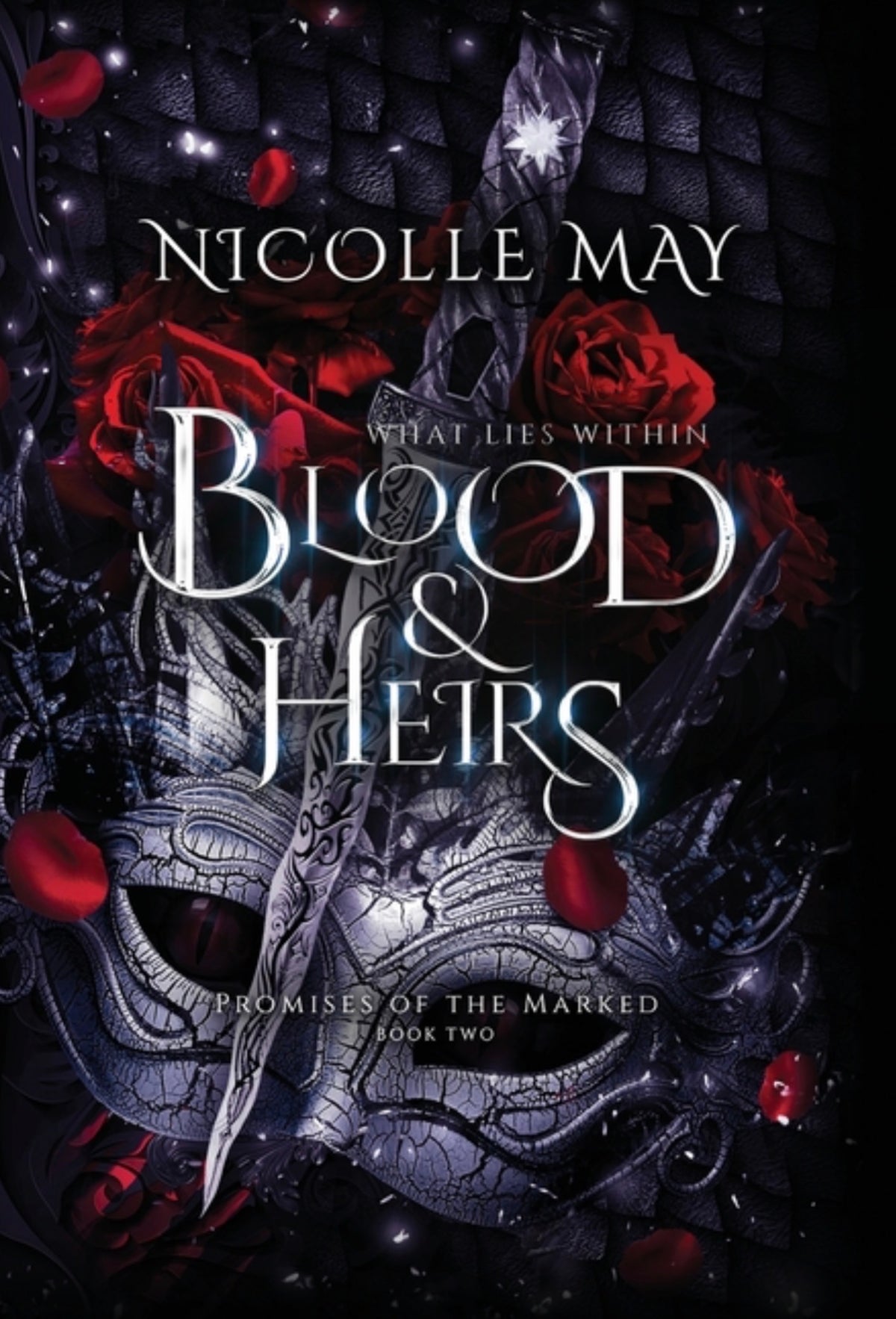 What Lies Within Blood & Heirs: Special Edition (Special) (Promises of the Marked #2)