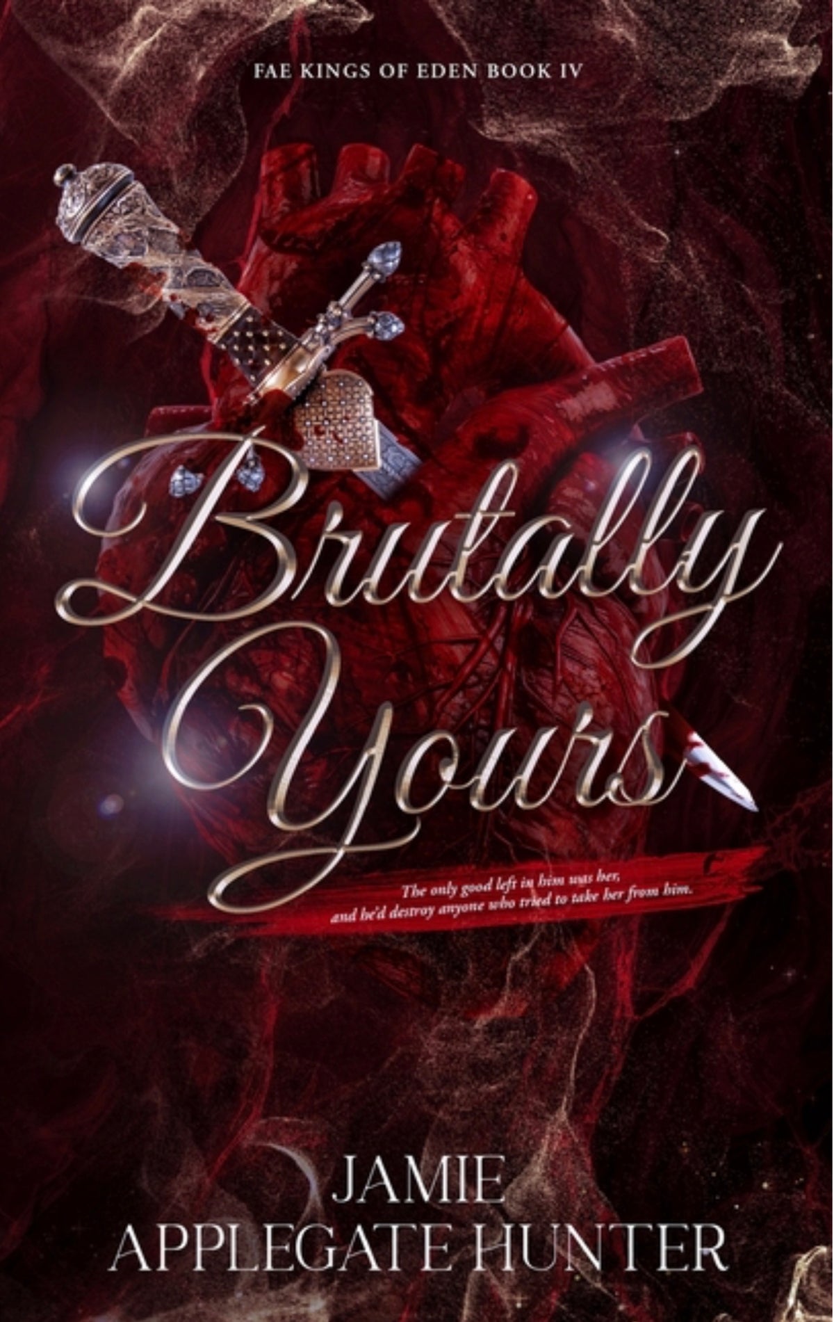 Brutally Yours: Standalone Dark Romantasy (Fae Kings of Eden #4)