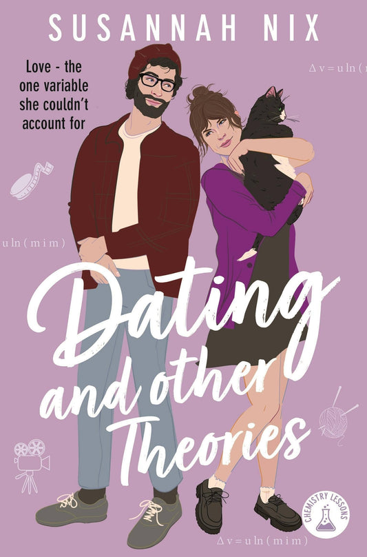 Dating And Other Theories: Chemistry Lessons Book 2